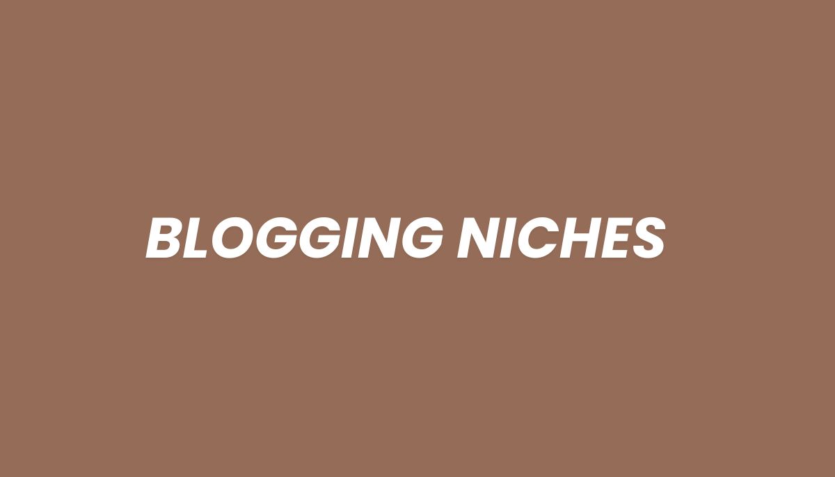 500+ Blog Niche Ideas [ Profitable + Easy Ranking] 2025